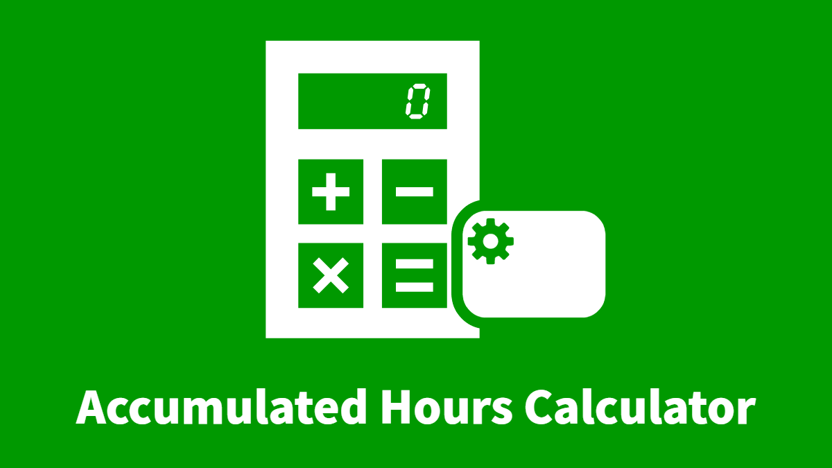 Accumulated Hours Calculator