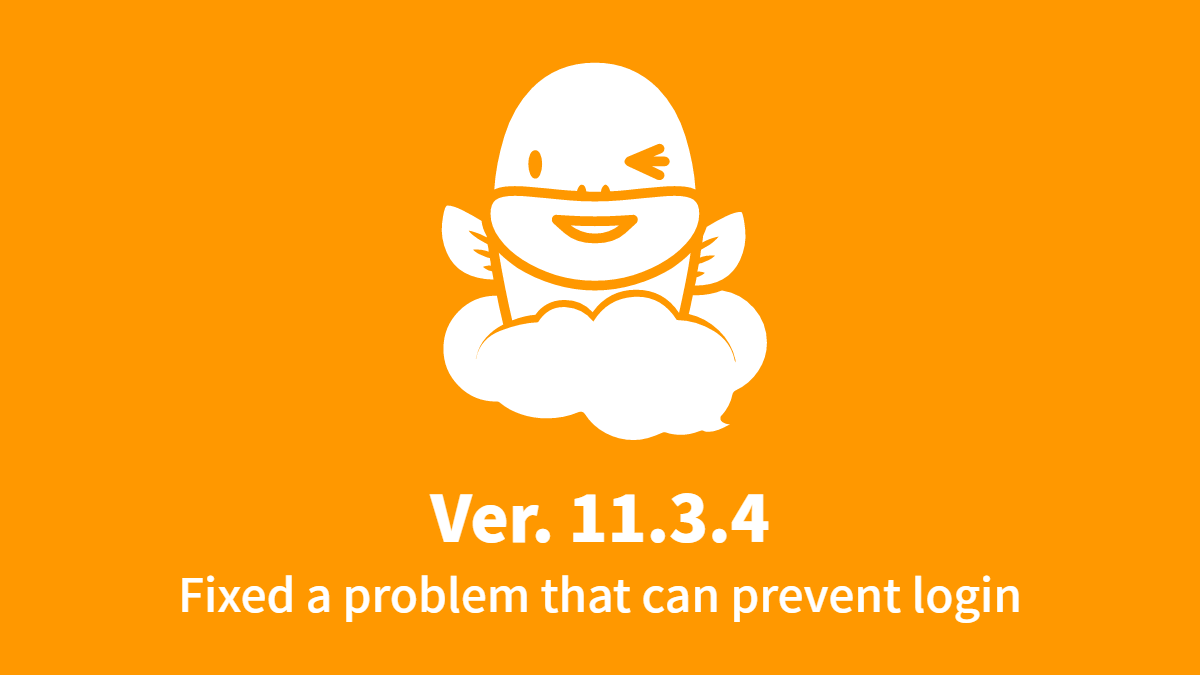 Ver.11.3.4 2017-06-12: Fixed a problem that can prevent login