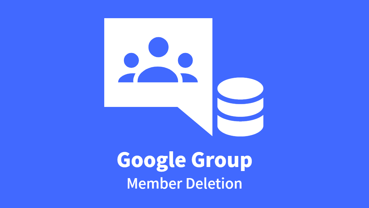 Google Group Member Deletion