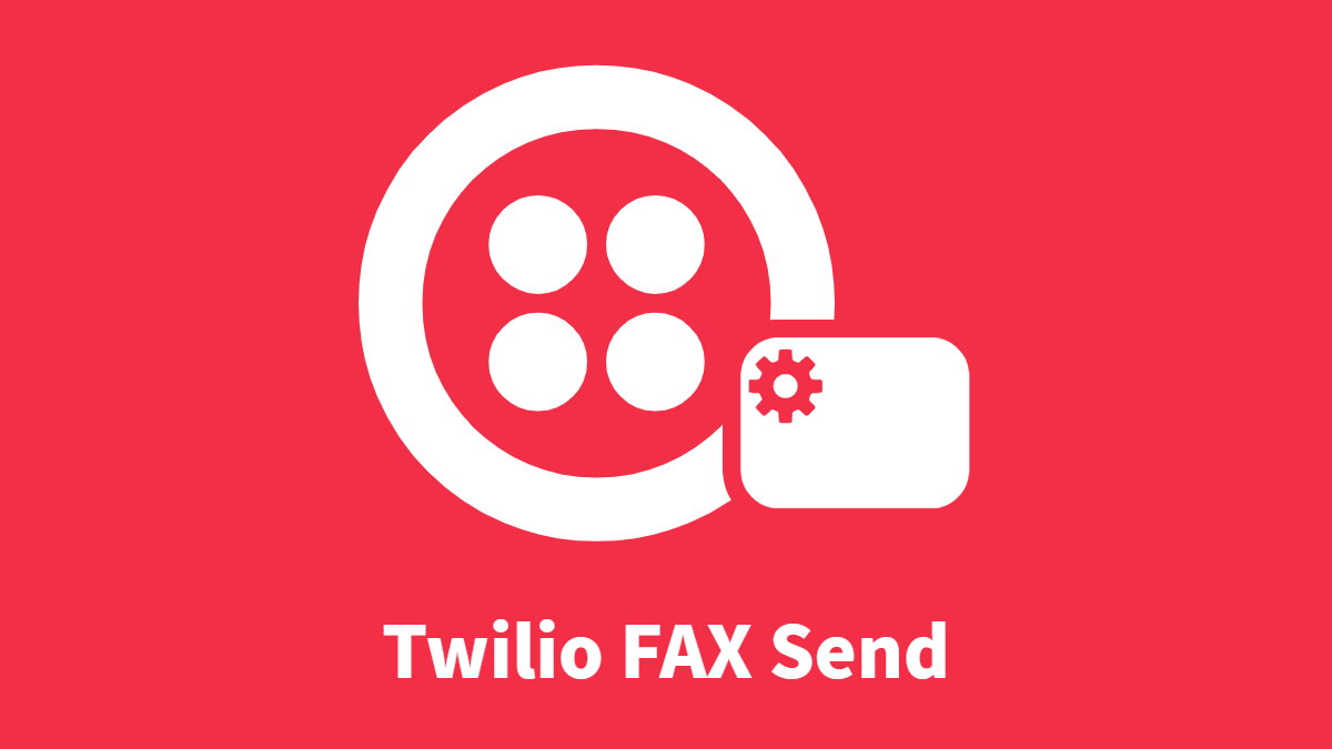 Twilio FAX Send