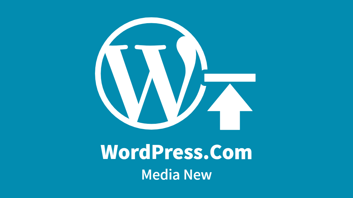 WordPress.Com: Media New