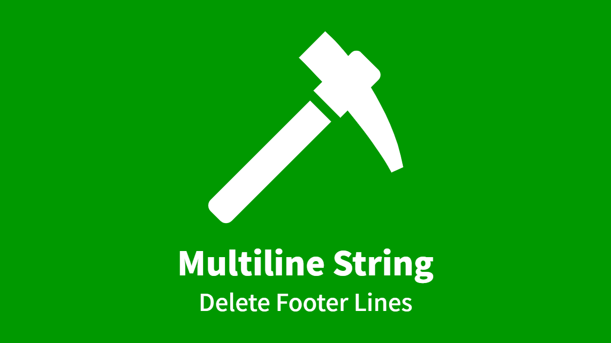 Multiline String; Delete Footer Lines