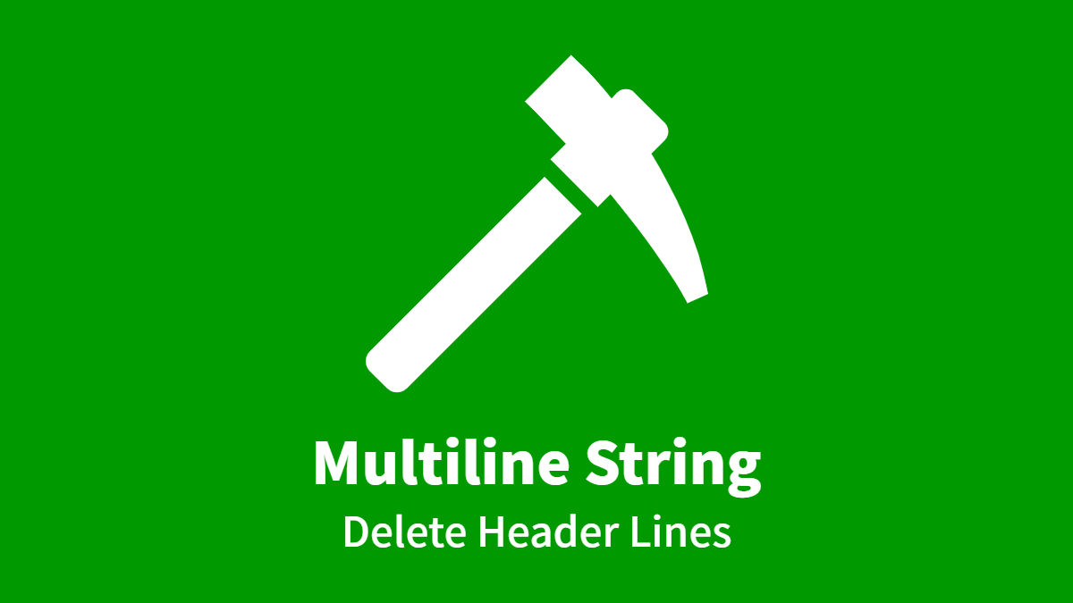 Multiline String; Delete Header Lines