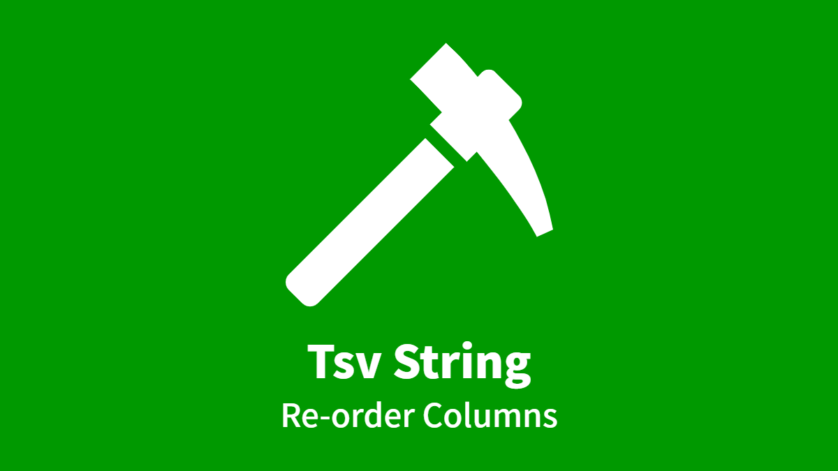 TSV String; Re-order Columns