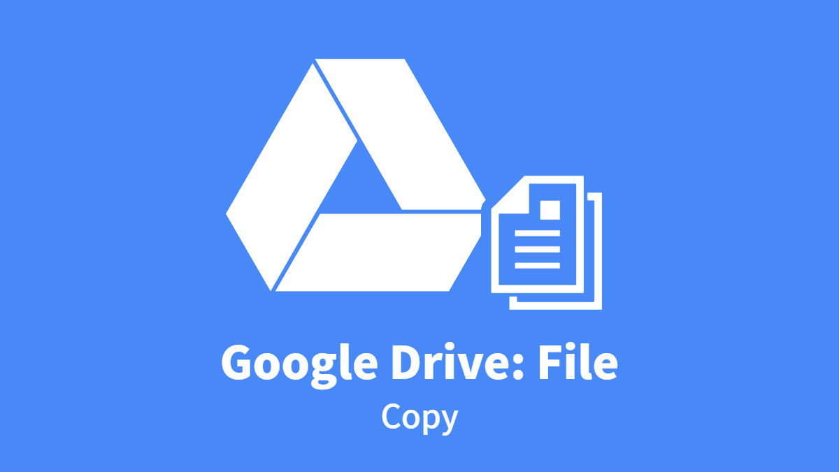 Google Drive: Copy File