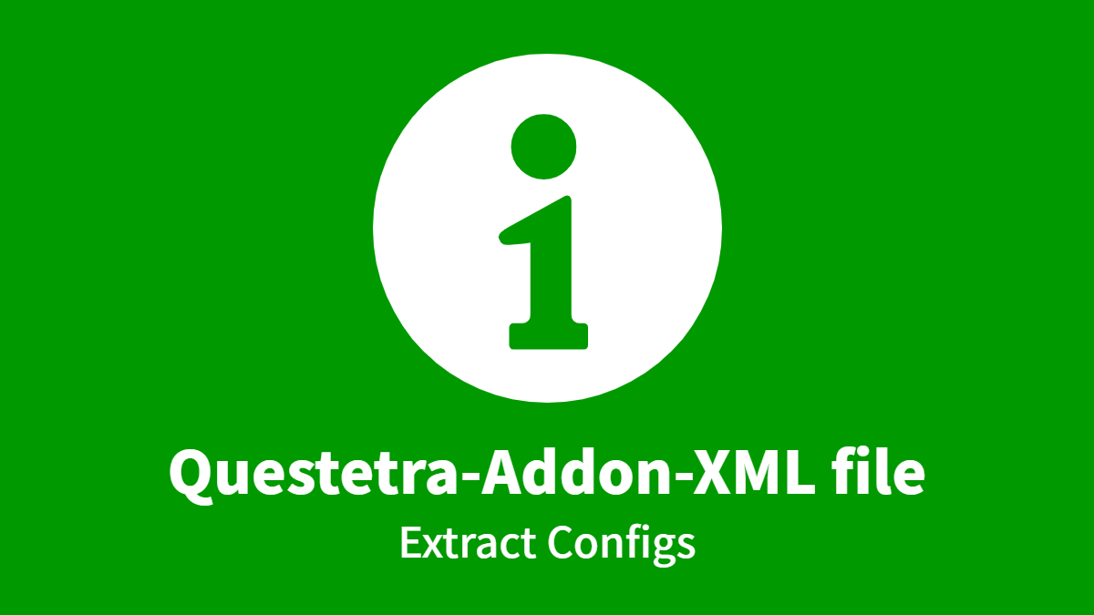 Questetra-Addon-XML file, Extract Configs