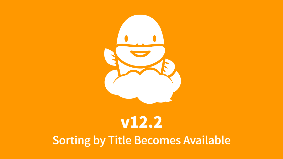 v12.2 2020-10-11 In [My Tasks] etc. Sorting by Title Becomes Available