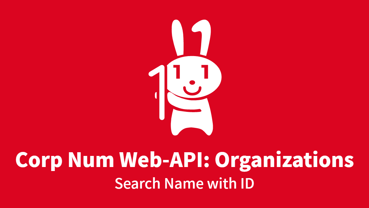 Corp Num Web-API #Organizations: Search Name with ID