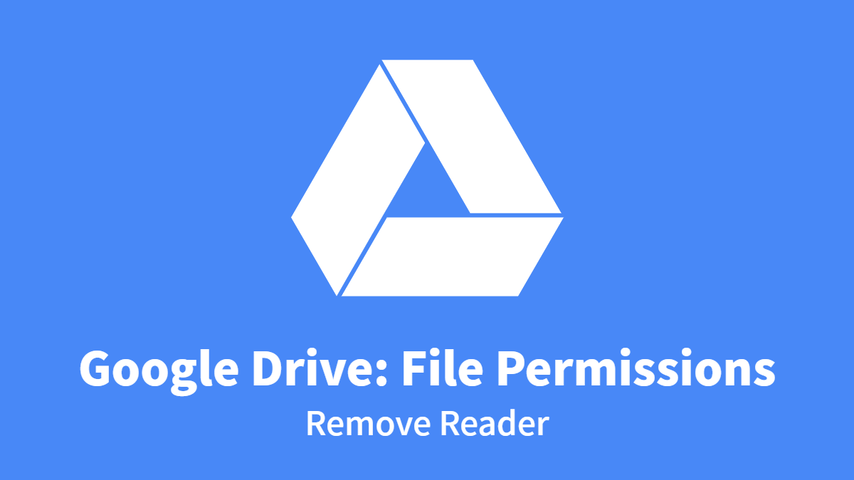 Google Drive #File_Permissions: Remove Reader