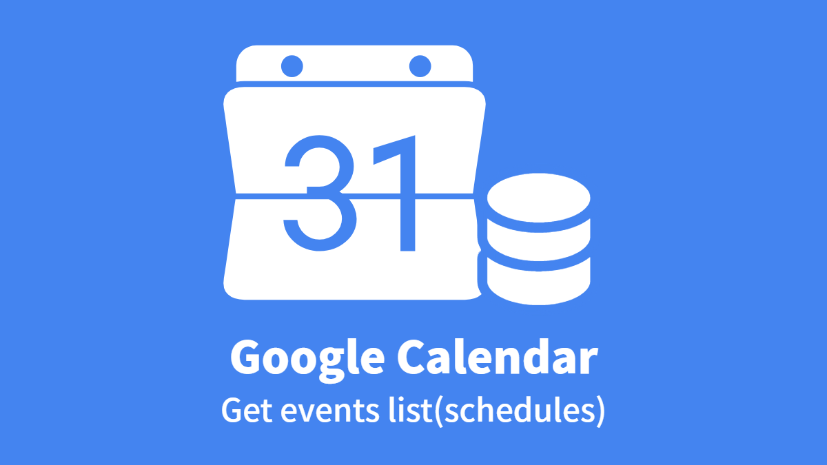 Google Calendar Get events list (schedules)