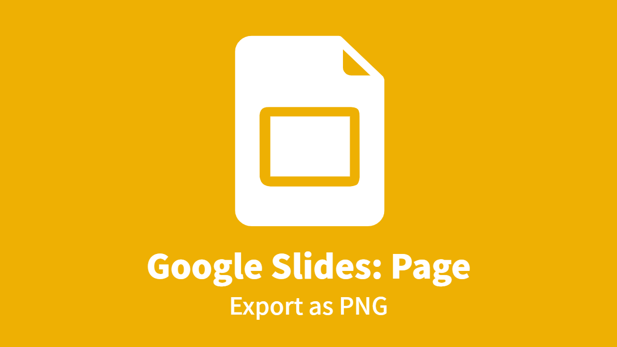 Google Slides #Page: Export as PNG
