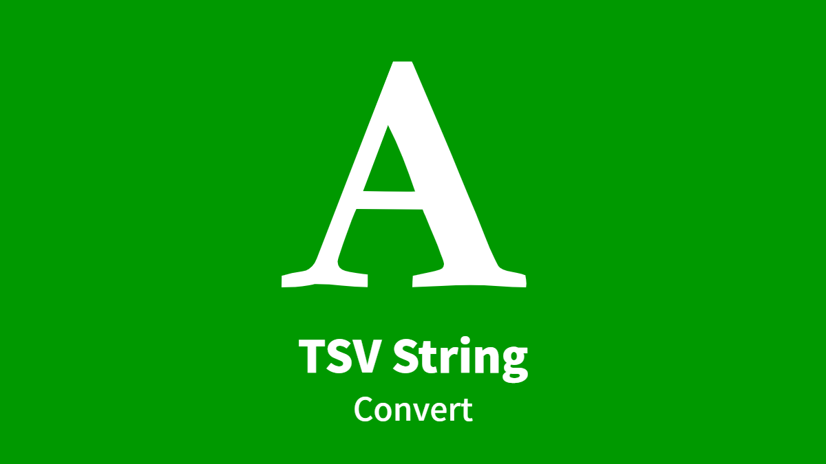 TSV String, Convert