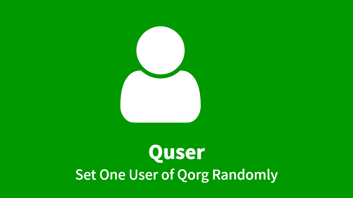 Quser, Set One User of Qorg Randomly