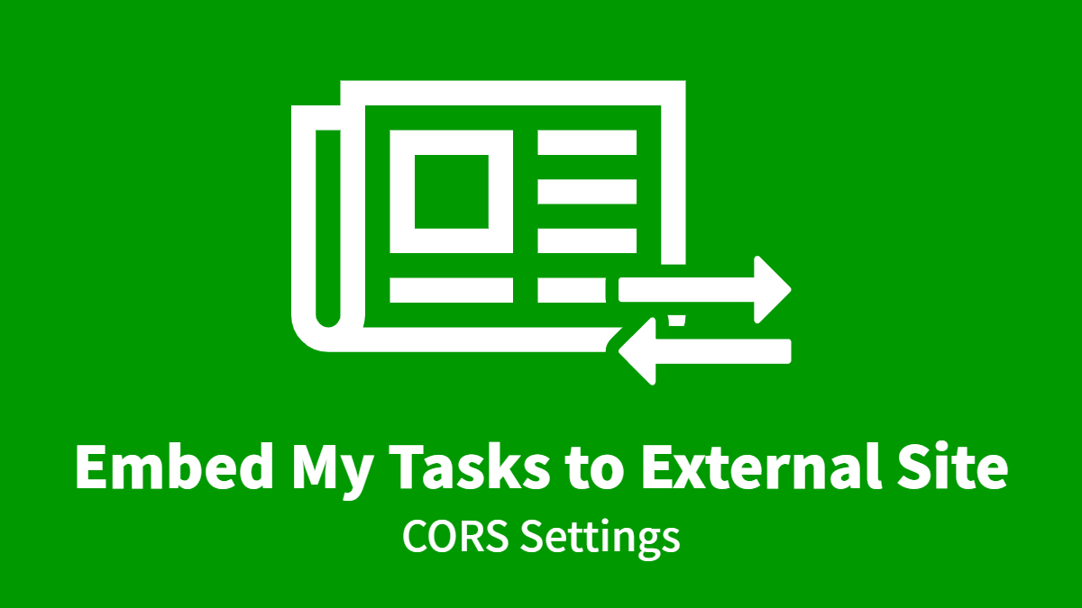 Displaying [My Tasks] etc. on Websites Other Than Questetra (CORS usage example)