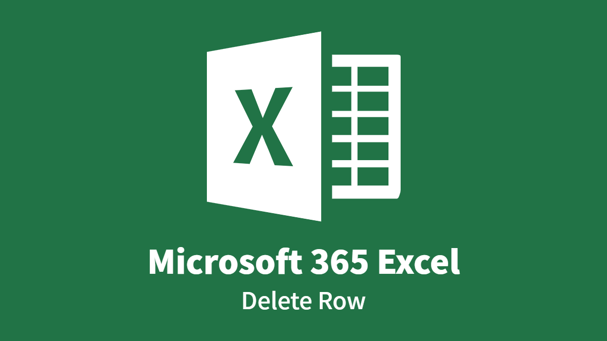 Microsoft 365 Excel: Delete Row Range