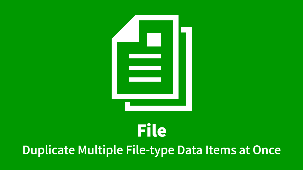 Files Duplicate From Multi Items