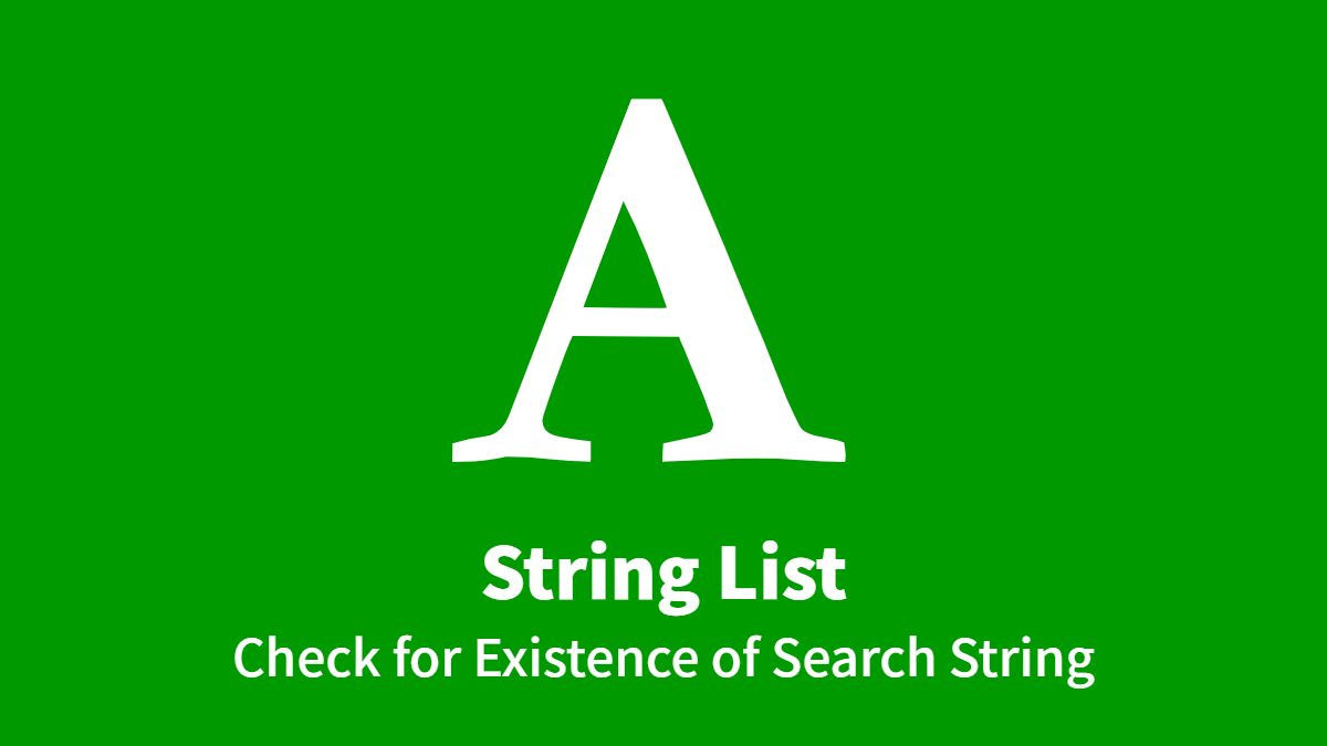 String List, Check for Existence of Search String