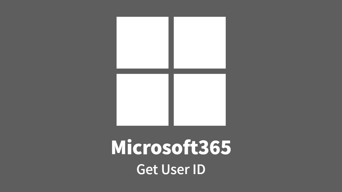 Microsoft365: Get User ID
