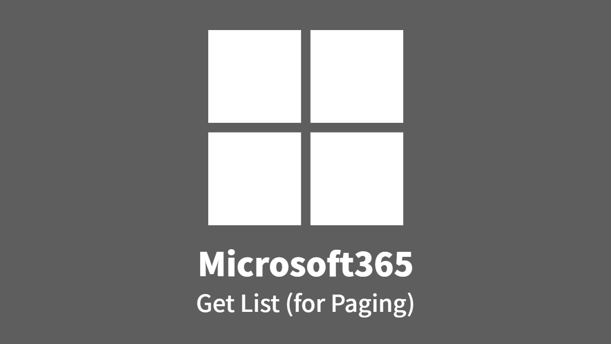 Microsoft365 List Get (for paging)