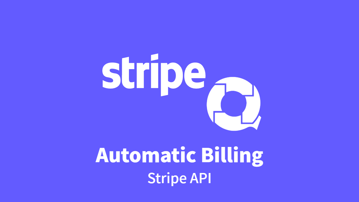 Utilize Stripe to Set Up Automatic Billing