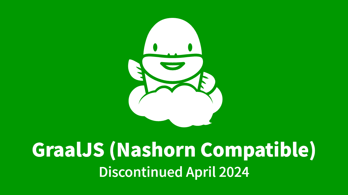 Correspondence for Script Engine GraalJS (Nashorn Compatible Mode) Abolition (April 2024)