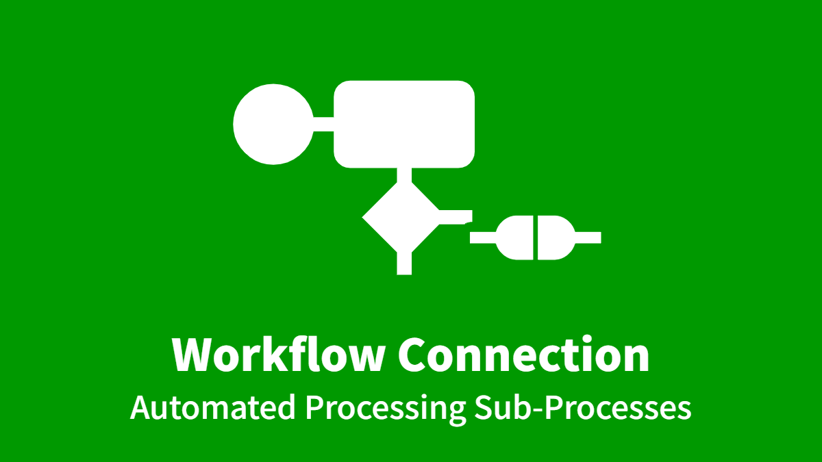 Linking and Operating Multiple Workflow Apps – Automated Sub-Processes