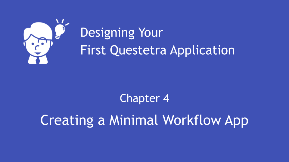 Chapter 4: Creating a Minimal Workflow App