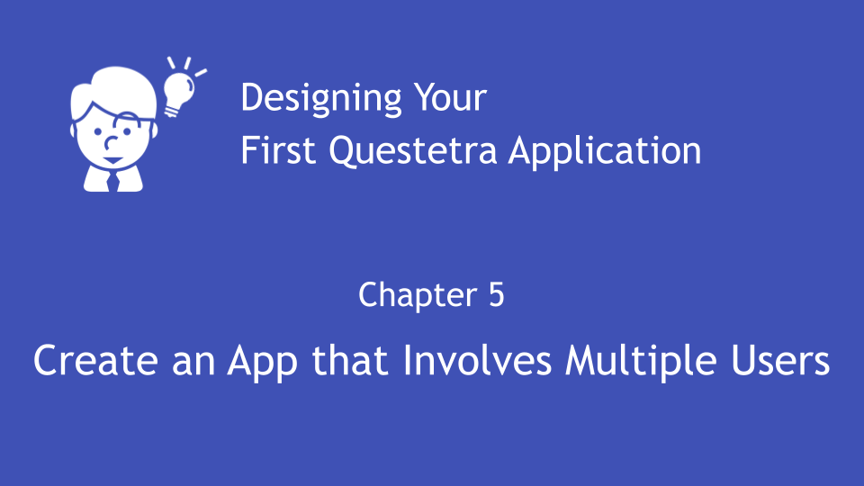 Chapter 5: Create an App that Involves Multiple Users