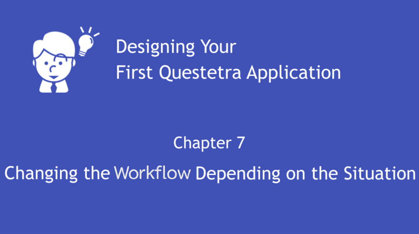 Chapter 7: Changing the Workflow Depending on the Situation