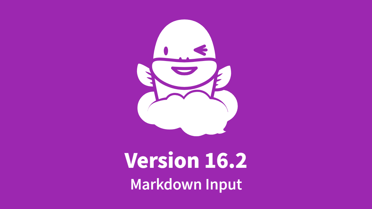 2024-12-15 Ver. 16.2 Added New Data-type String-type (Markdown)